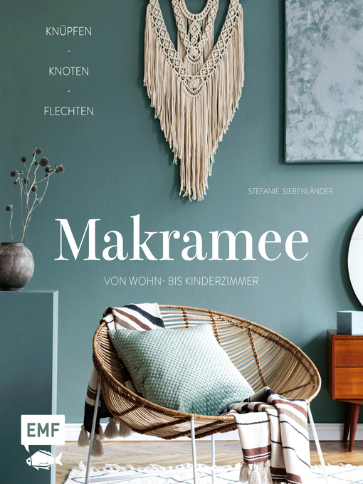 Title details for Makramee – Knüpfen, knoten, flechten by Stefanie Siebenländer - Available